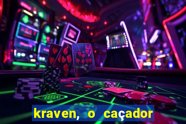 kraven, o caçador filme completo dublado